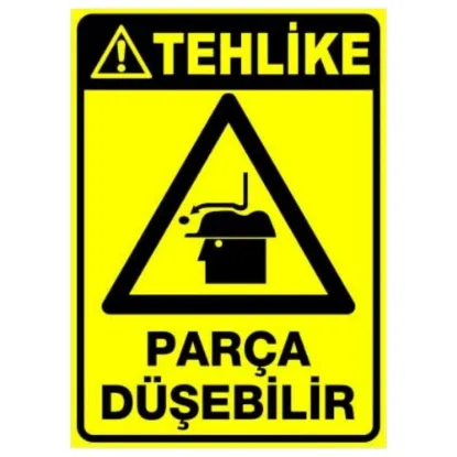 Tehlike Uyarı Levhası Parça Düşebilir  2 mm Pleksi resmi
